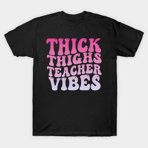 Thick Thighs Teacher Vibes Black Women Summer Juneteenth T-Shirt by NIKA13